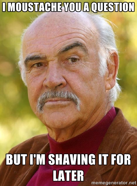 moustache you a question